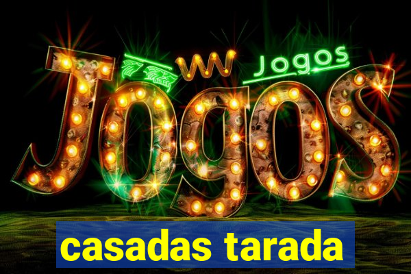 casadas tarada